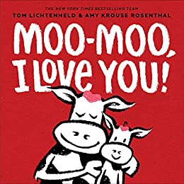 Moo Moo, I Love You!