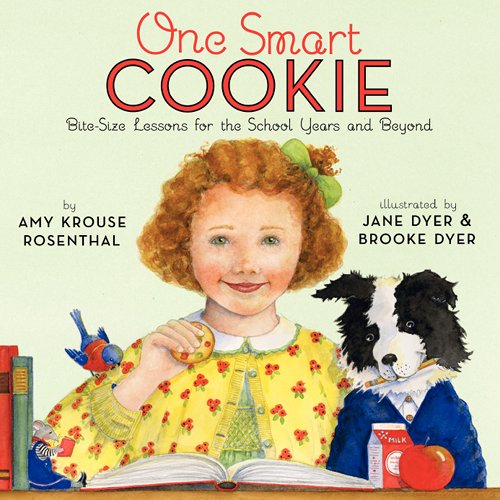 One Smart Cookie:  Bite-Size Life Lessons for the School Years and Beyond